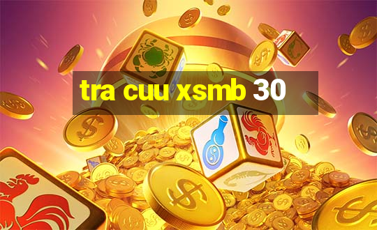 tra cuu xsmb 30