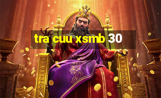 tra cuu xsmb 30