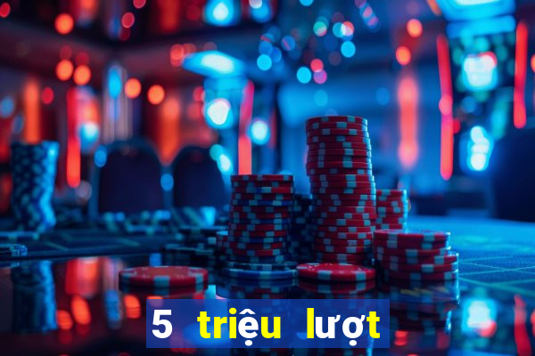 5 triệu lượt tải nhanh ba