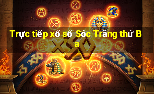 Trực tiếp xổ số Sóc Trăng thứ Ba