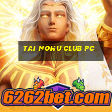 tai nohu club pc