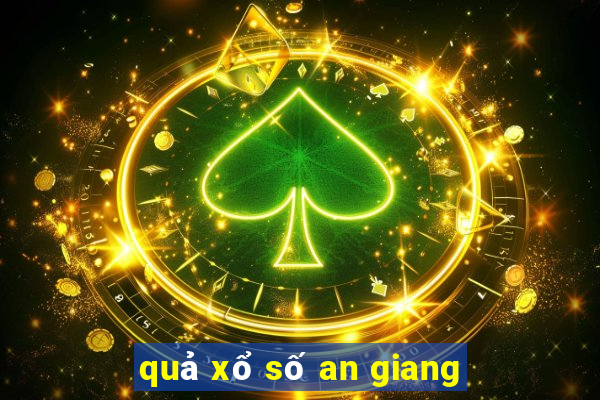 quả xổ số an giang