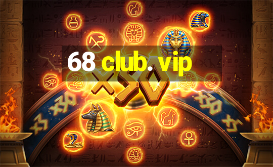 68 club. vip