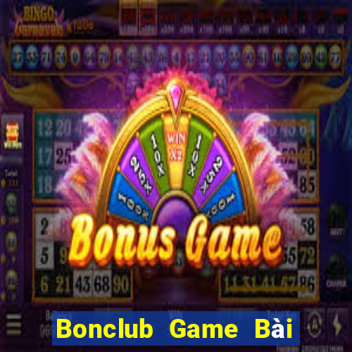 Bonclub Game Bài Đổi Thưởng Uy Tín