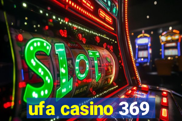 ufa casino 369