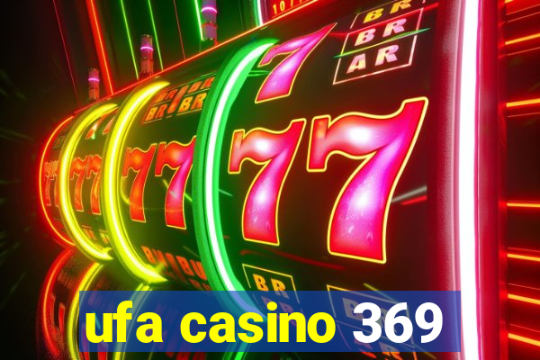 ufa casino 369