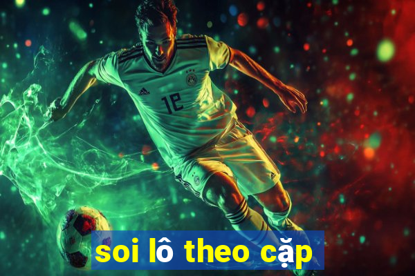 soi lô theo cặp