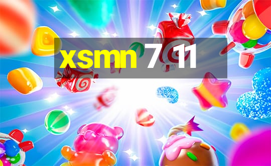 xsmn 7 11