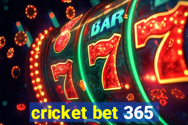 cricket bet 365