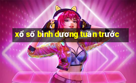 xổ số bình dương tuần trước