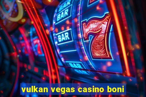 vulkan vegas casino boni