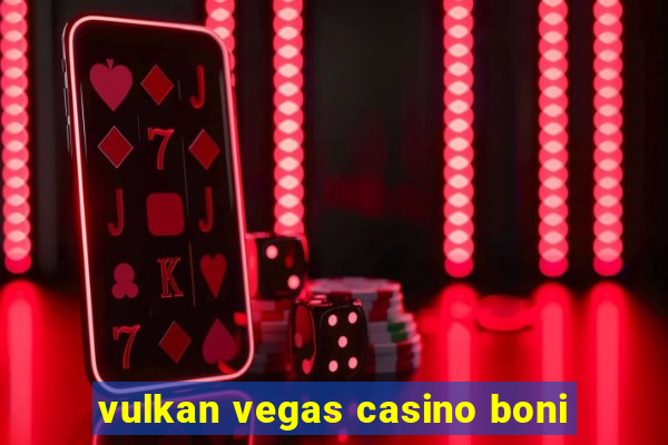 vulkan vegas casino boni