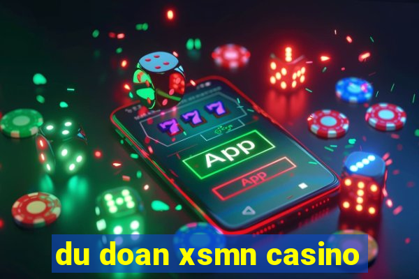 du doan xsmn casino