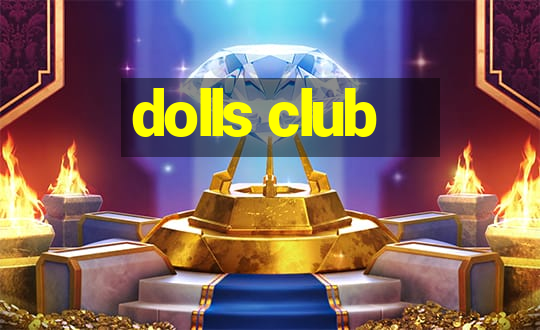 dolls club