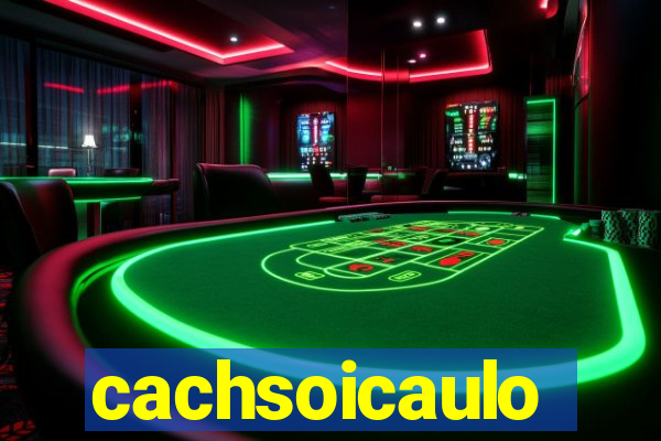 cachsoicaulo