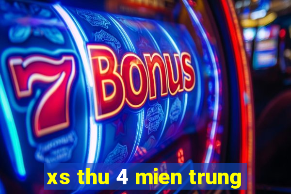 xs thu 4 mien trung