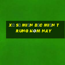 xổ số miền bắc miền trung hôm nay