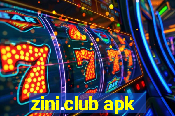 zini.club apk