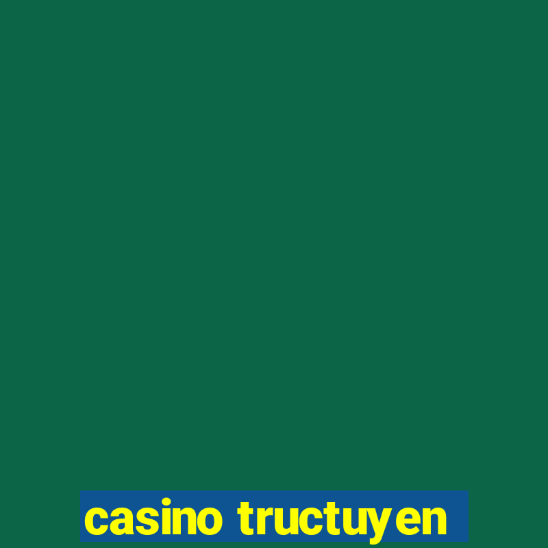 casino tructuyen