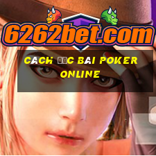 cách đọc bài poker online