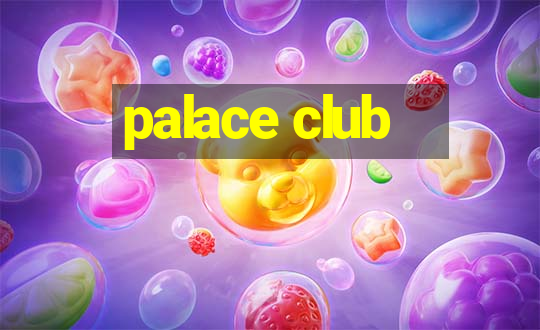 palace club