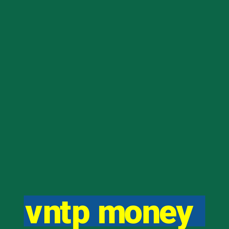 vntp money