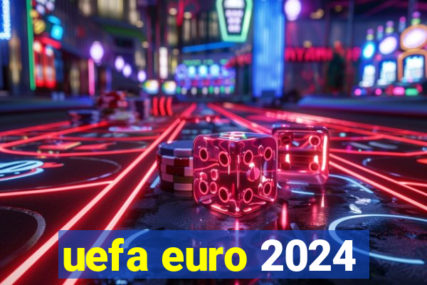 uefa euro 2024