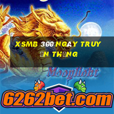 xsmb 300 ngày truyền thống