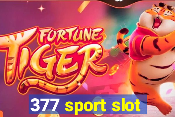 377 sport slot