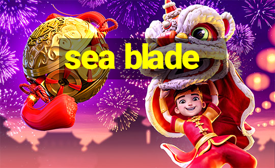 sea blade