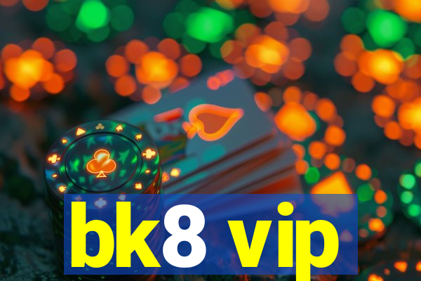 bk8 vip