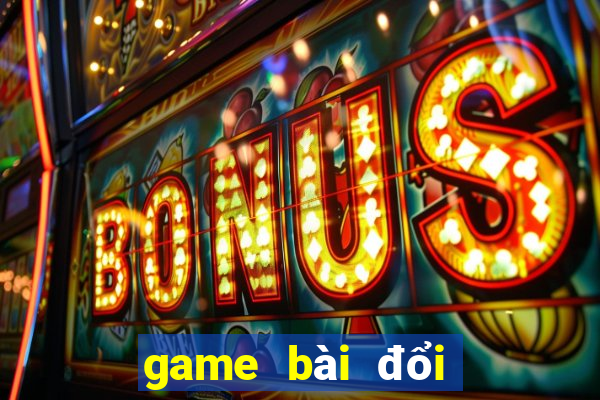 game bài đổi thưởng 3c