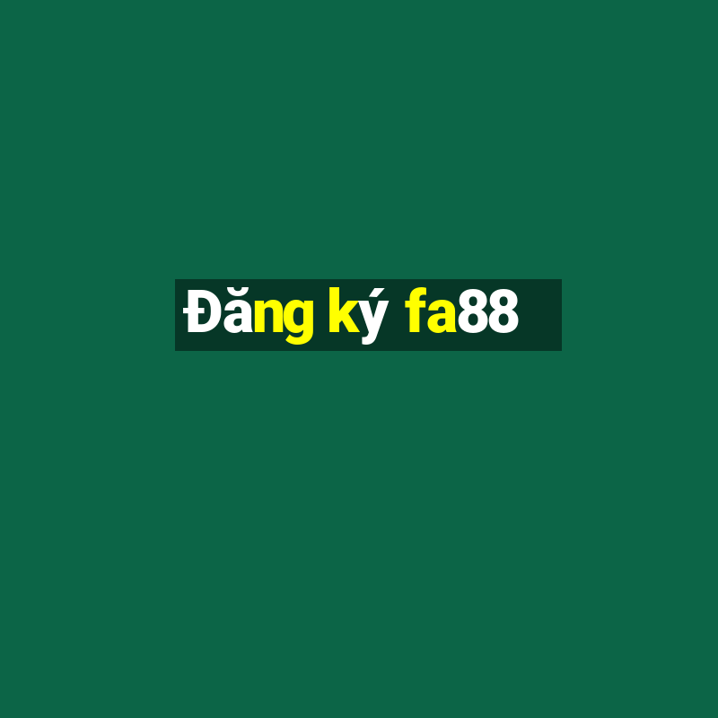 Đăng ký fa88