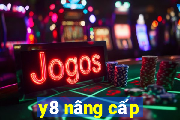 y8 nâng cấp