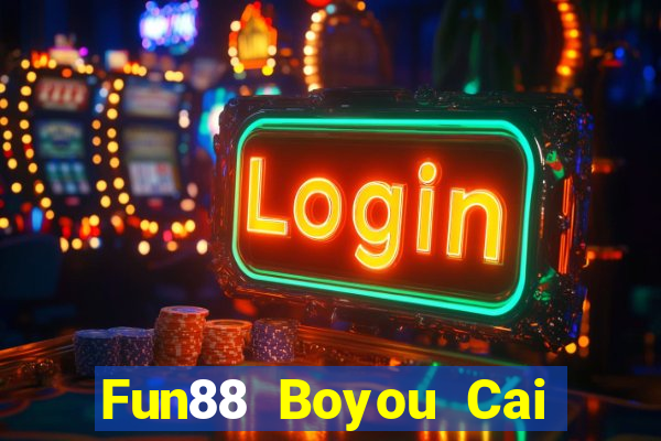 Fun88 Boyou Cai một điểm nhanh ba