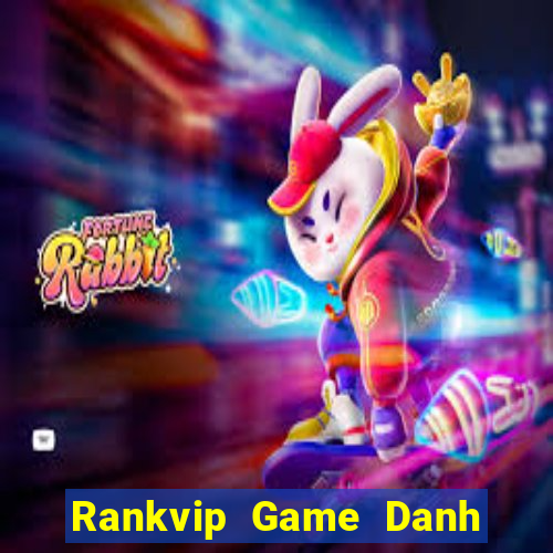 Rankvip Game Danh Bai 3C