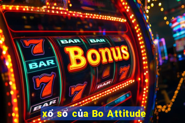 xổ số của Bo Attitude