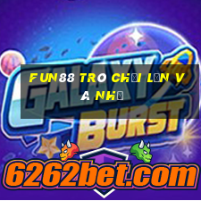 Fun88 trò chơi lớn và nhỏ