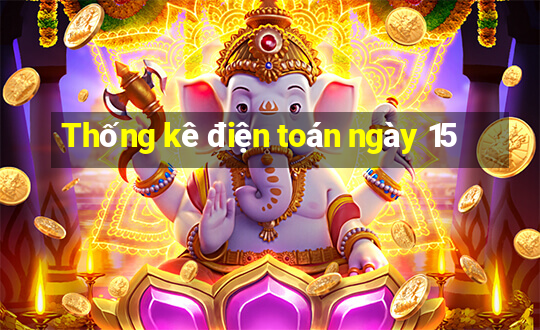 Thống kê điện toán ngày 15