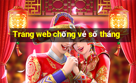 Trang web chống vé số tháng