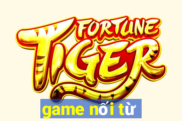 game nối từ