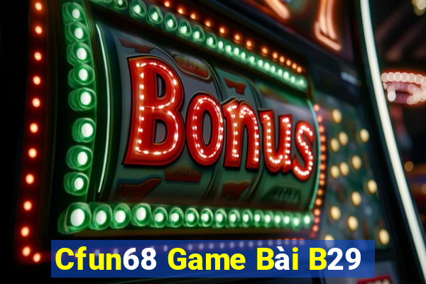 Cfun68 Game Bài B29