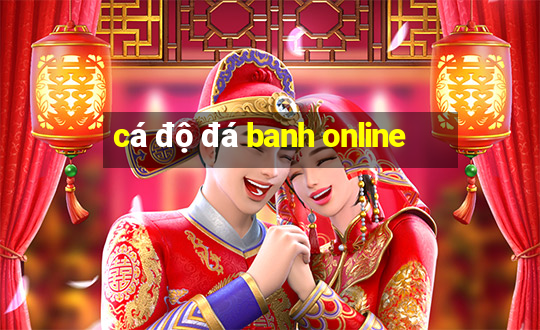 cá độ đá banh online