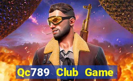 Qc789 Club Game Bài Kubet