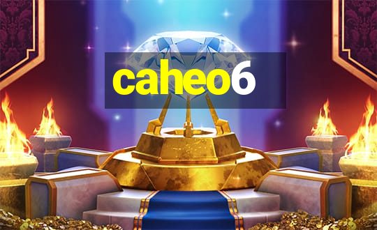 caheo6