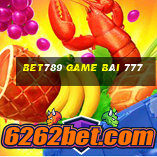 Bet789 Game Bài 777