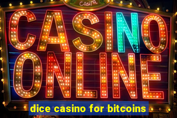 dice casino for bitcoins