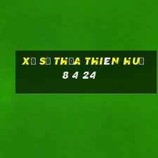 xổ số thừa thiên huế 8 4 24