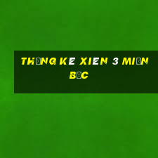 thống kê xiên 3 miền bắc