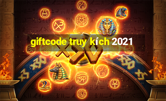 giftcode truy kích 2021